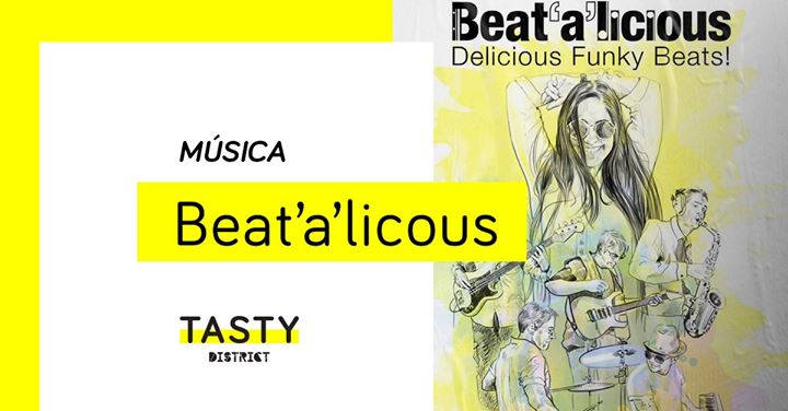 Beat'a'licious at Tasty District