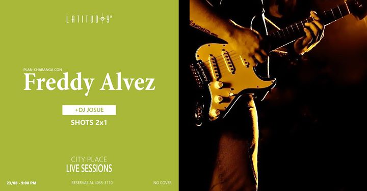 Música en vivo por Freddy Alvez en Latitud 9