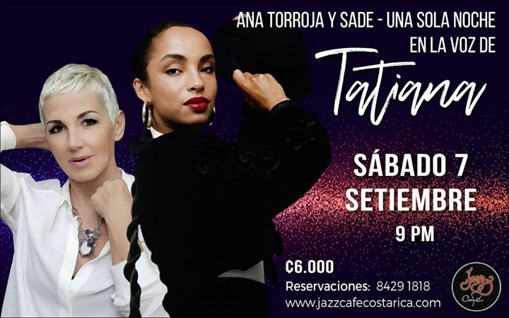 Tatiana Gómez presenta: Ana Torroja y Sade