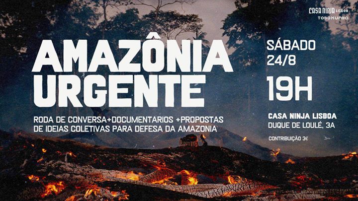 Amazonia Urgente: Debate na Casa Ninja Lisboa