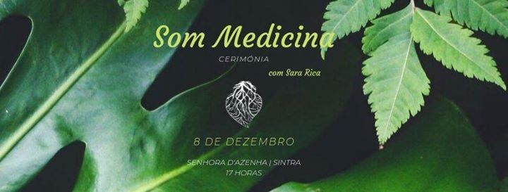 Som Medicina - Cerimónia | Sintra