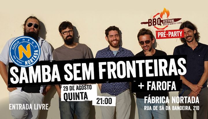 Samba Sem Fronteiras (BBQ Festival Pré-Party) - Fábrica Nortada
