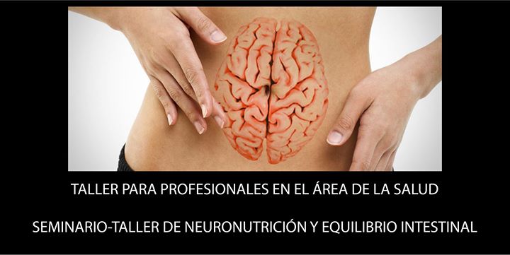 Seminario - Taller de Neuronutrición y Equilibrio Intestinal.