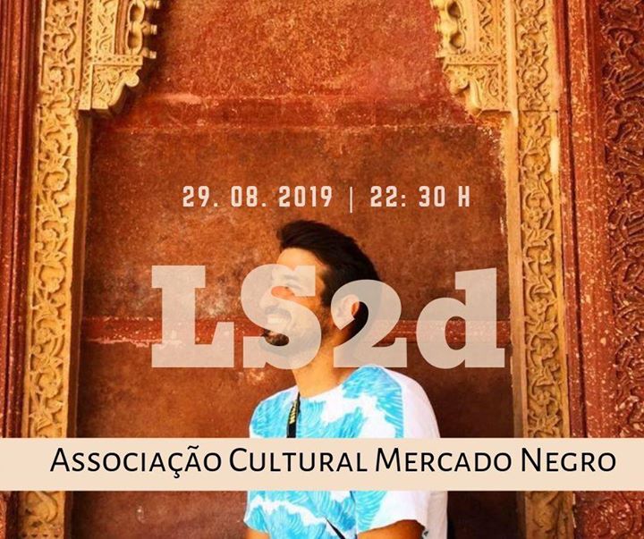 LS2d - Associação Cultural Mercado Negro