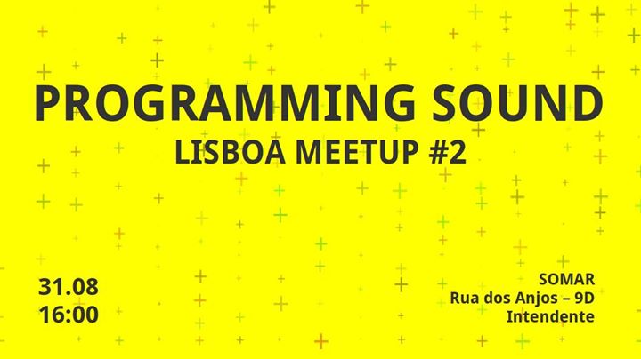 Free Meetup: Programming Sound Lisboa #2