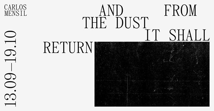 And from the dust it shall return | Carlos Mensil