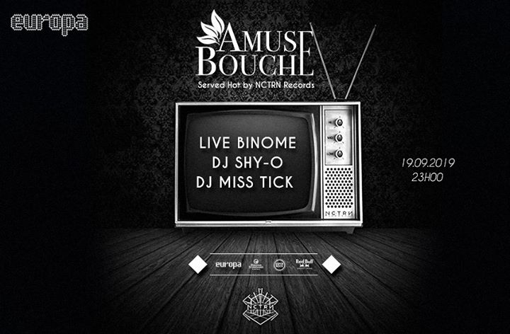 Amuse-Bouche by NCTRN Records / Fr: Binome ✚ Shy-O ✚ Miss Tick