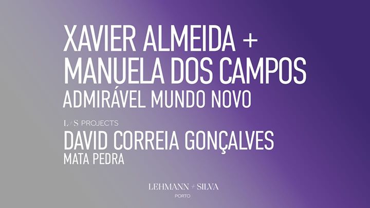 Opening - Xavier Almeida + Manuela Dos Campos