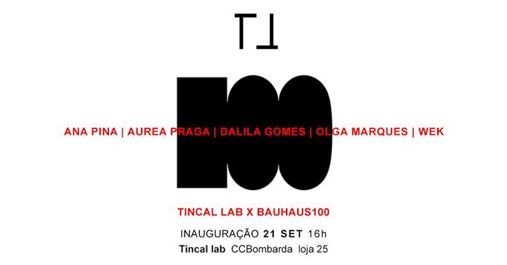 Inauguração Tincal lab x Bauhaus100