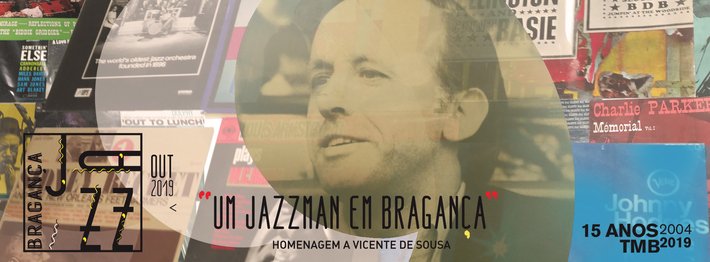 BragançaJazz - 'UM JAZZMAN EM BRAGANÇA'
