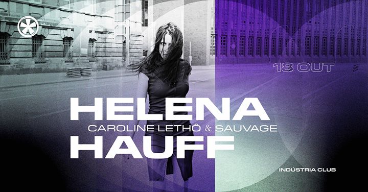 Helena Hauff x Caroline Lethô x Sauvage