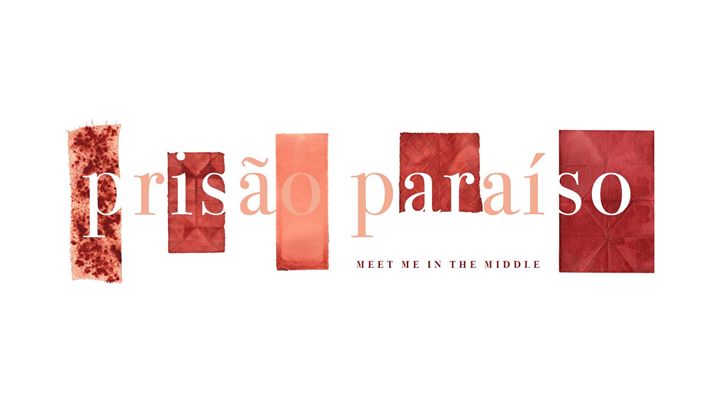 Prisão Paraíso: Meet me in the middle