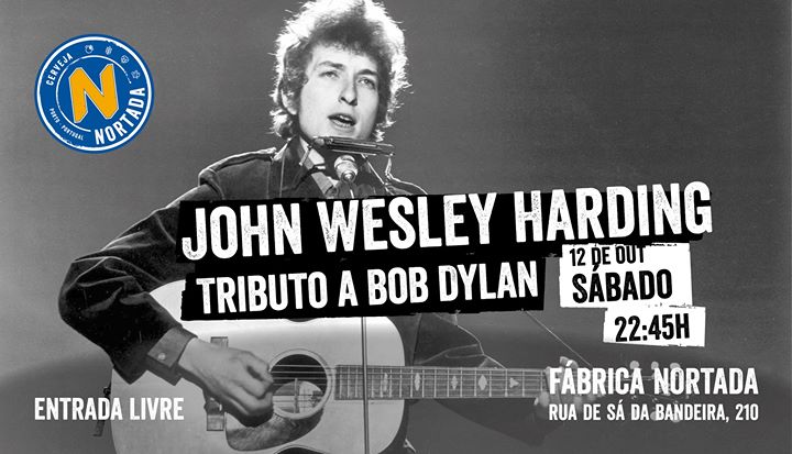 Tributo a Bob Dylan - John Wesley Harding - Fábrica Nortada