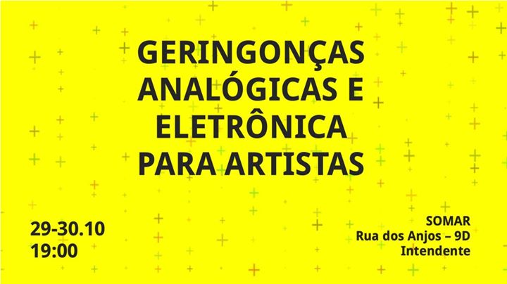 Workshop: Geringonças Analógicas e Eletrônica Para Artistas