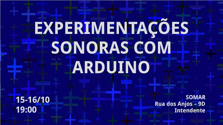 Workshop: Experimentações Sonoras com Arduino