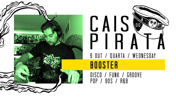 Dj Booster @Cais do Pirata