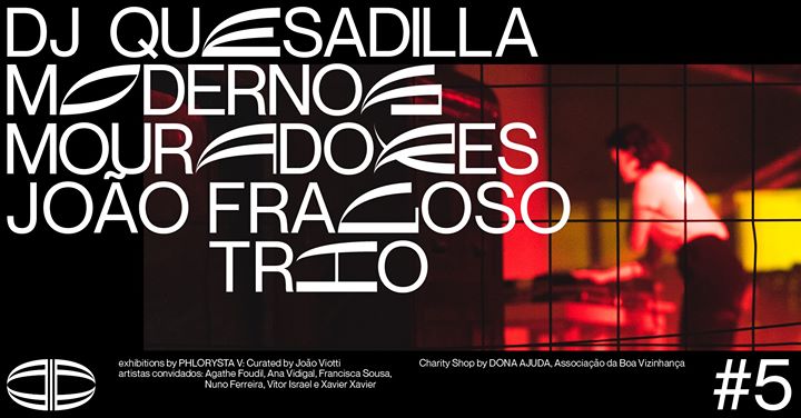 Arraial #5| Modernos / DJ Quesadilla / João Fragoso / Mouradores