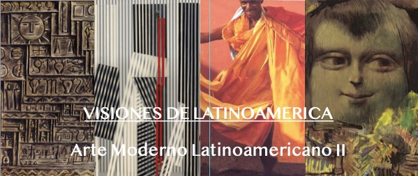 Curso Apreciación del Arte: Arte Moderno de Latinoamérica II