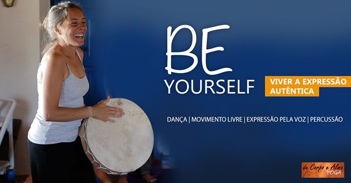 Be Yourself | Dança Movimento Livre Expressão pela Voz Percussão