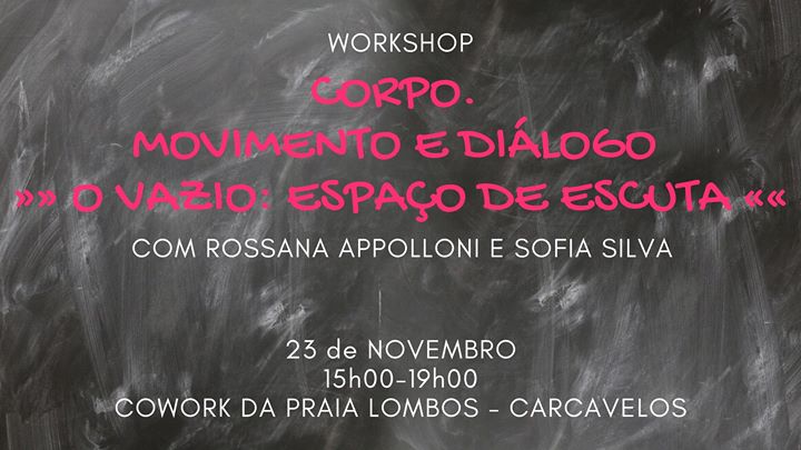 Workshop Corpo Movimento e Diálogo - O Vazio: Espaço de Escuta