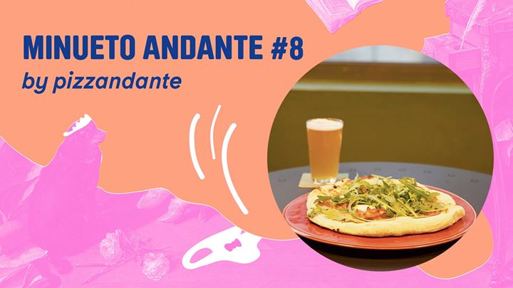 Minueto Andante #8 | pizzas & uns sons