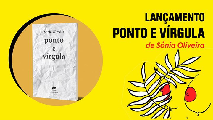Lançamento: Ponto e Vírgula | de Sónia Oliveira
