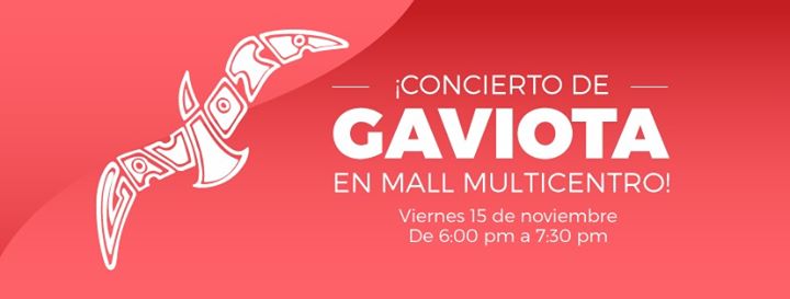 ¡Concierto con Gaviota en Mall Multicentro!