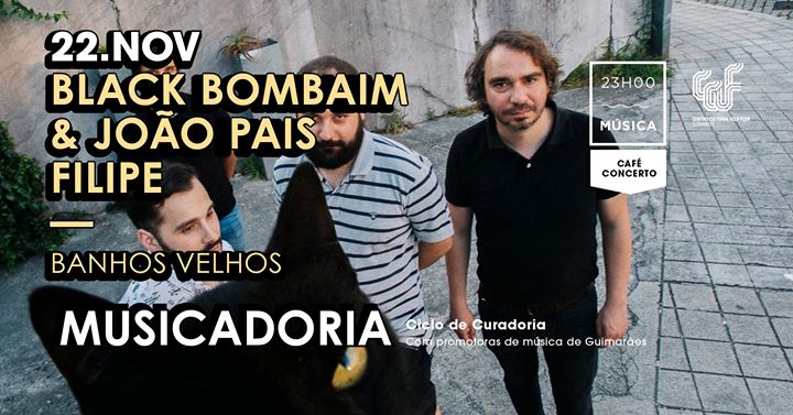 Musicadoria | Black Bombaim & João Pais Filipe