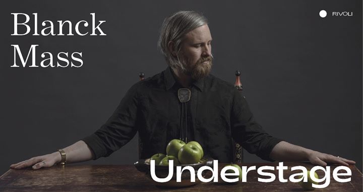Understage ⁄ Blanck Mass