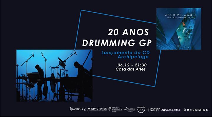 20 anos Drumming GP \ Lançamento Archipelago no Porto