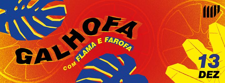 Galhofa com Flama e Farofa