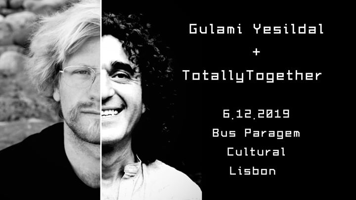 Gülami Yesildal + Totally Together / Musical journey