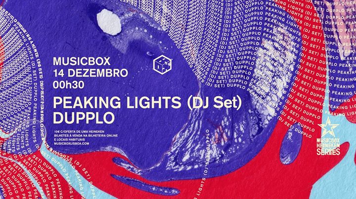 Peaking Lights (dj set) + Dupplo | Musicbox Heineken Series
