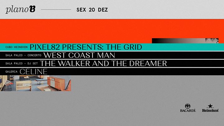 Pixel82 Presents: The Grid / The Walker and The Dreamer