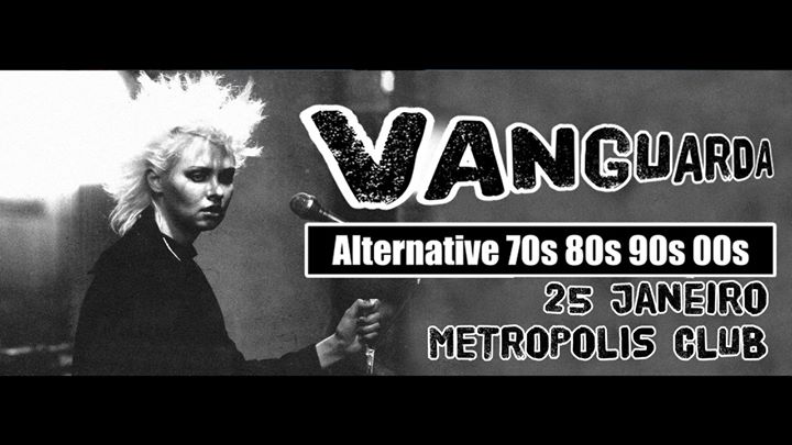 Vanguarda - Alternative 70s 80s 90s 00s