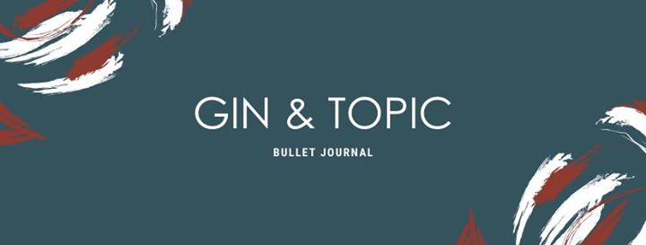 Gin & Topic: Bullet Journal