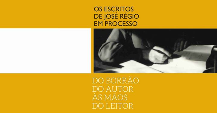 Os escritos de José Régio: Do borrão do autor às mãos do leitor