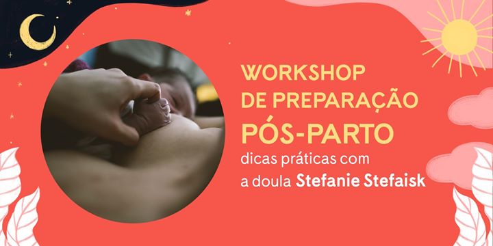 Workshop de preparação pós parto | com a doula Stefanie Stefaisk
