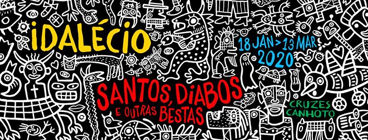Expo: Idalécio – Santos, Diabos e Outras Bestas
