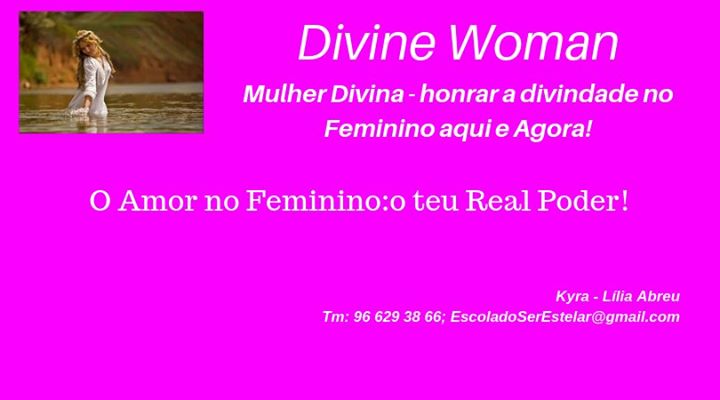 Divine Woman, Mulher Divina - O Amor no feminino