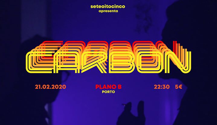 Carbon | Plano B, Porto