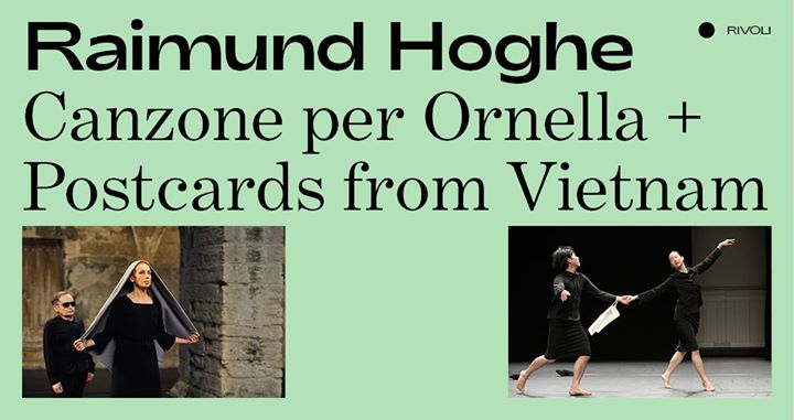Raimund Hoghe ⁄ Canzone per Ornella + Postcards from Vietnam