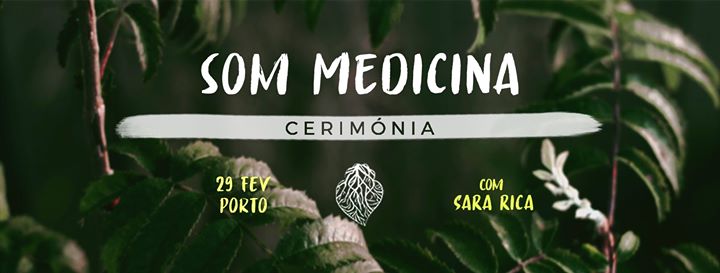 Som Medicina - Cerimónia | Porto