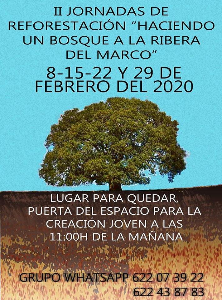 Jornadas de reforestación. «Haciendo un bosque en la Ribera del Marco»