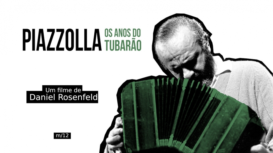 Piazzolla, os Anos do Tubarão