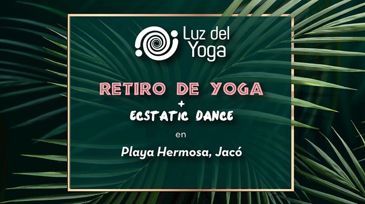 Retiro de Yoga + Ecstatic Dance