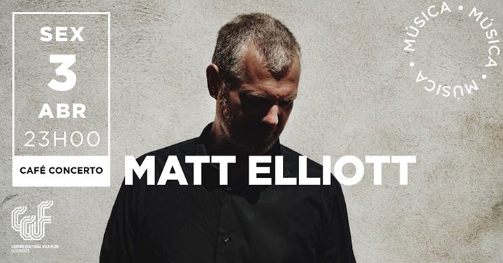 Matt Elliott * Adiado*