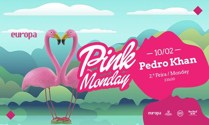 Pedro Khan - Pink Monday- Lgbti✚ Party at Europa // 10.02 // 23h