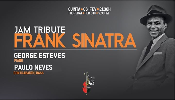 JAM Tribute to Sinatra c om George Esteves pIv e Paulo Neves ctb