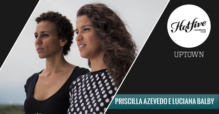 Priscilla Azevedo e Luciana Balby